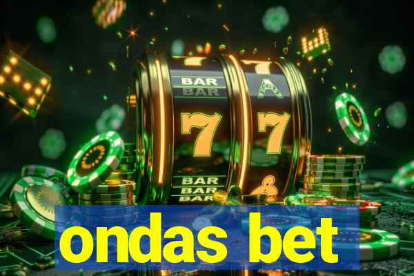ondas bet