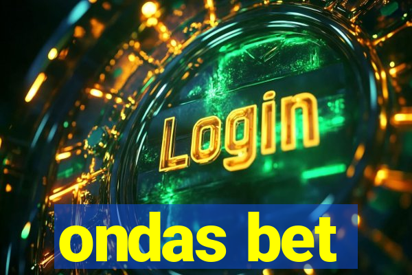 ondas bet