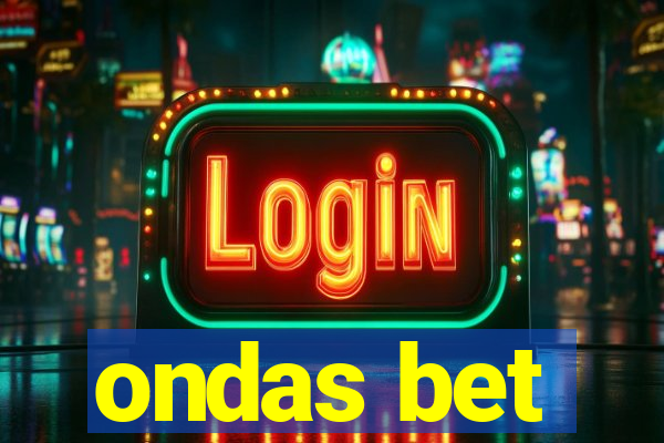 ondas bet