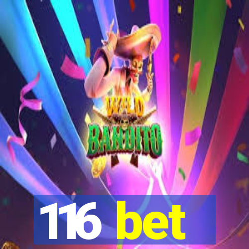 116 bet
