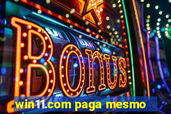 win11.com paga mesmo