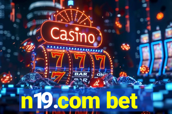 n19.com bet