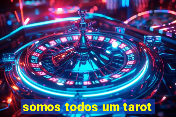 somos todos um tarot