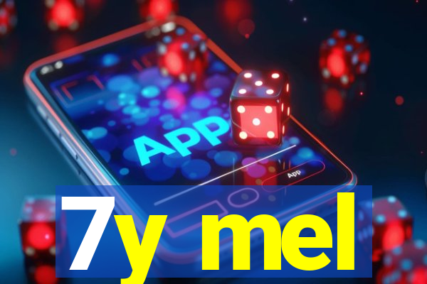 7y mel