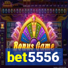 bet5556