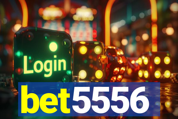 bet5556