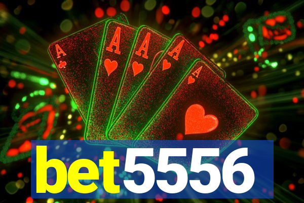 bet5556