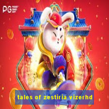 tales of zestiria vizerhd