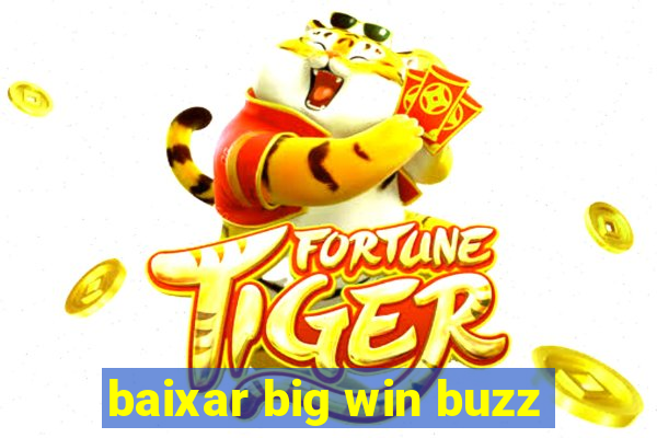 baixar big win buzz