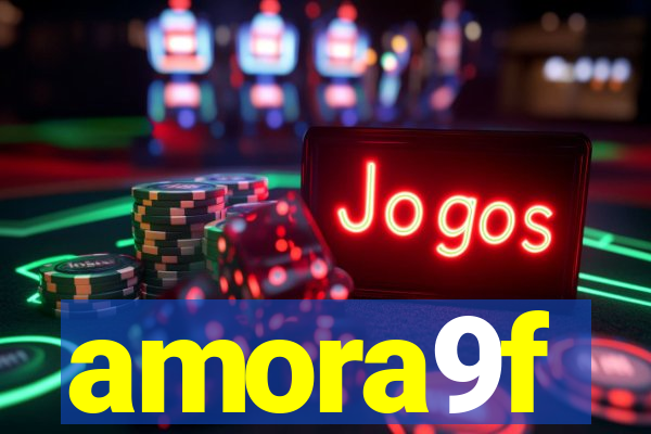 amora9f