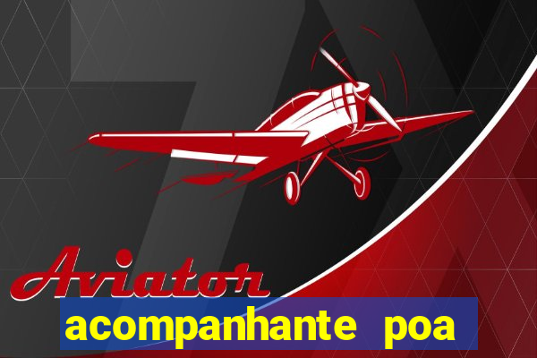 acompanhante poa zona sul