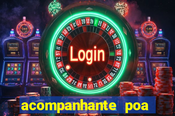 acompanhante poa zona sul