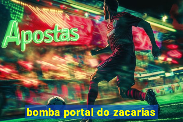 bomba portal do zacarias