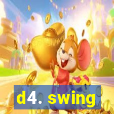 d4. swing