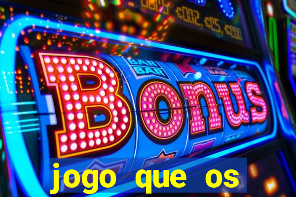 jogo que os famosos jogam para ganhar dinheiro
