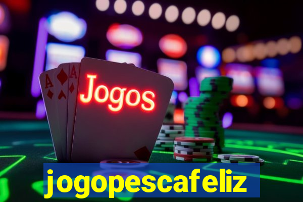 jogopescafeliz