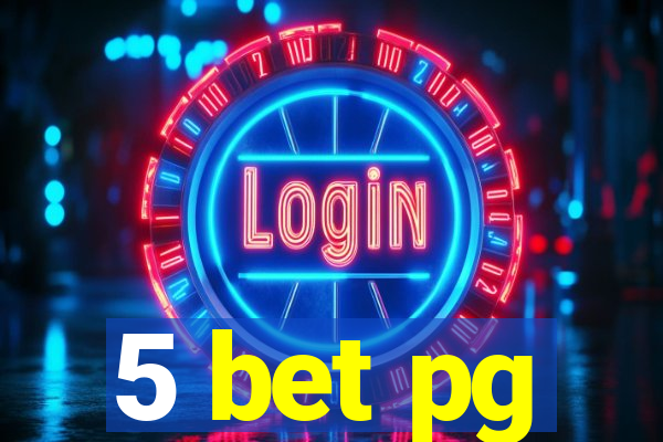 5 bet pg