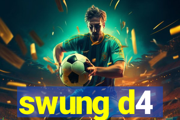 swung d4