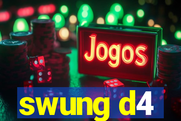 swung d4