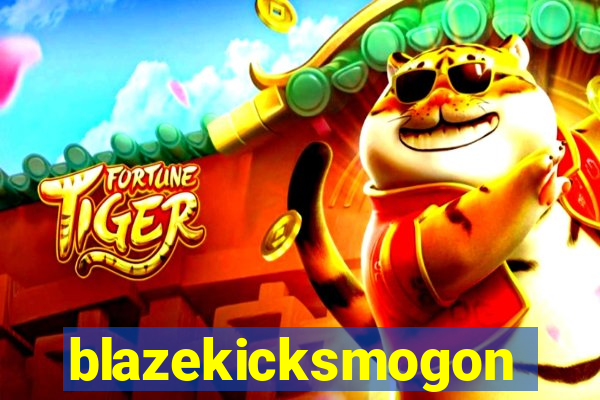 blazekicksmogon