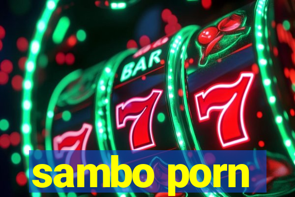 sambo porn