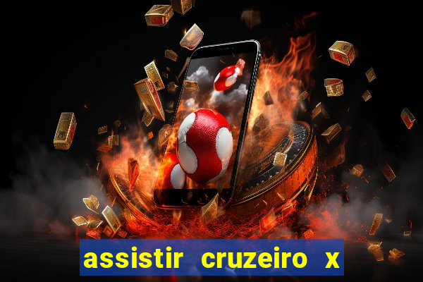 assistir cruzeiro x corinthians ao vivo gratis