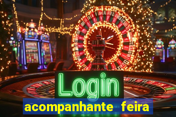 acompanhante feira de santana bahia