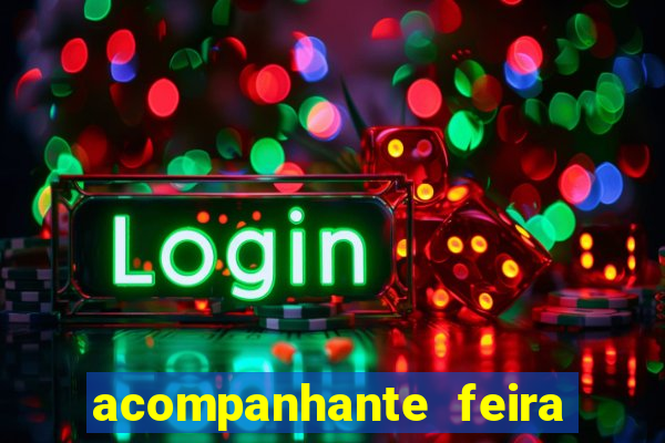 acompanhante feira de santana bahia