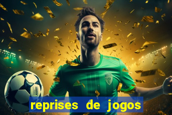 reprises de jogos de futebol