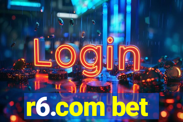 r6.com bet