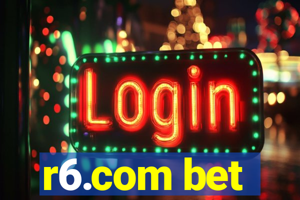 r6.com bet