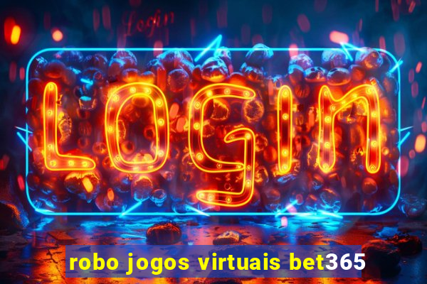 robo jogos virtuais bet365