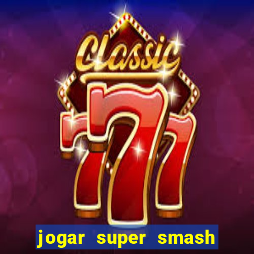 jogar super smash bros brawl no click jogos