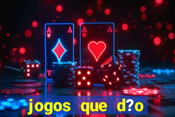jogos que d?o dinheiro pix