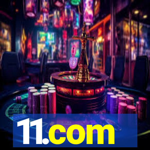 11.com