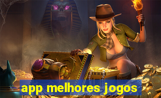 app melhores jogos