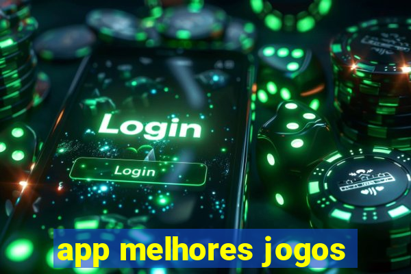 app melhores jogos