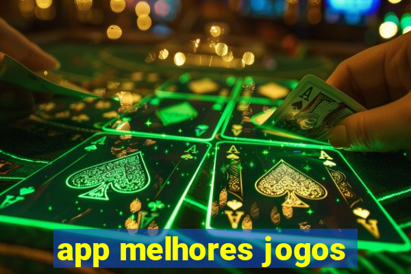 app melhores jogos