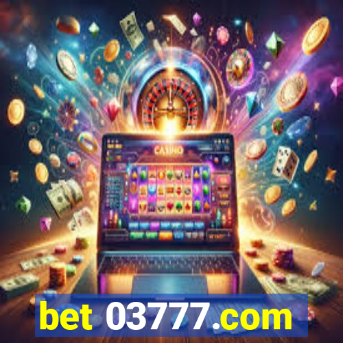 bet 03777.com