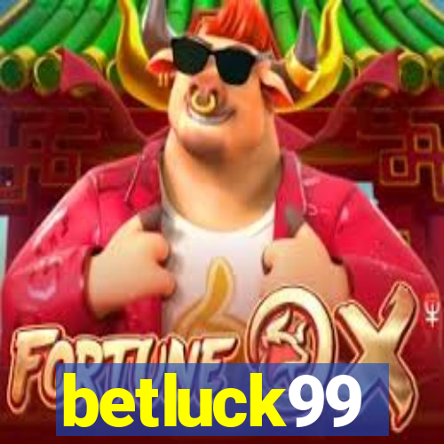 betluck99