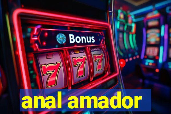 anal amador