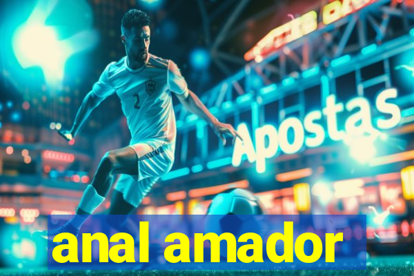 anal amador