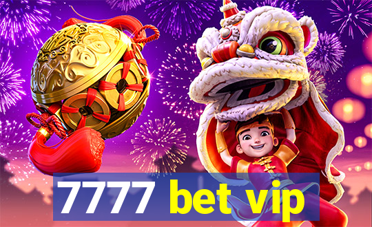 7777 bet vip