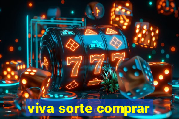 viva sorte comprar