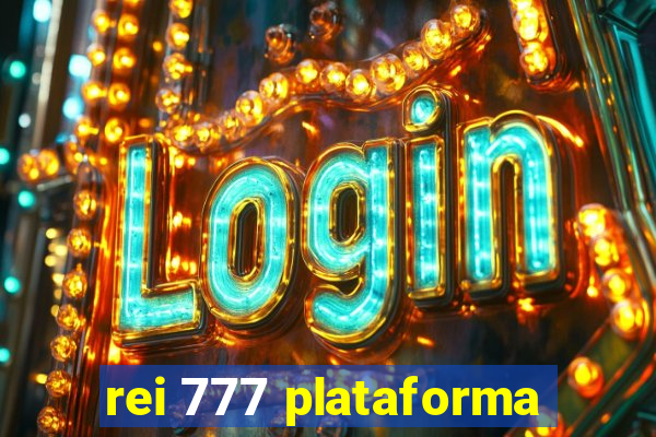 rei 777 plataforma