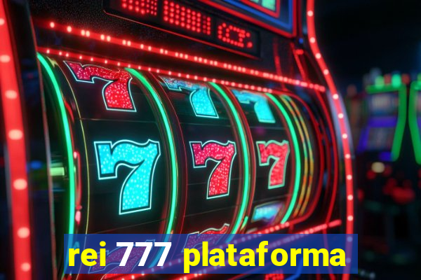 rei 777 plataforma
