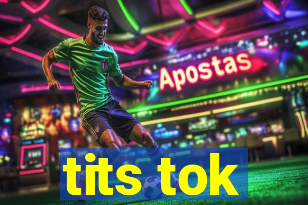 tits tok