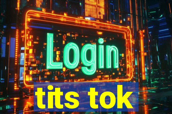 tits tok