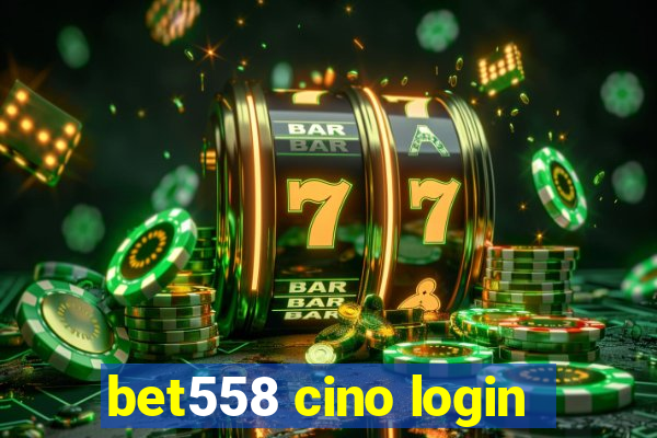 bet558 cino login