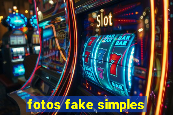 fotos fake simples